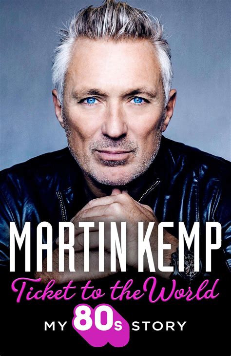 ticketworld|martin kemp ticket to the world.